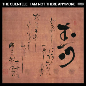 The Clientele -  I Am Not There Anymore (Merge) 2LP