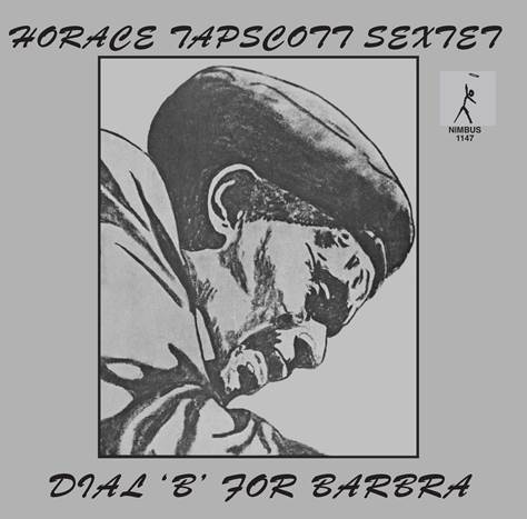 Horace Tapscott - Dial ‘B’ For Barbra (Nimbus West / Pure Pleasure) 2LP