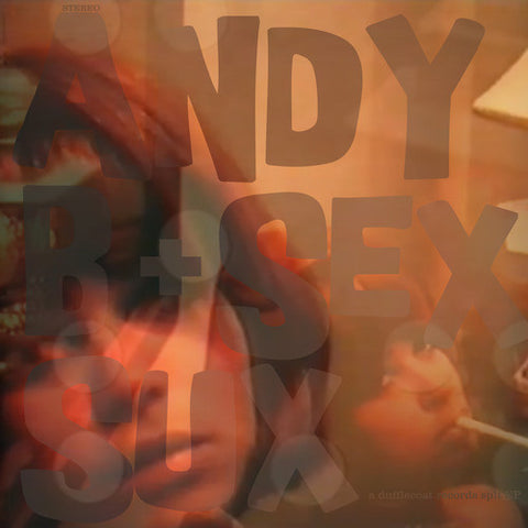 Andy B / Sex Sux - Andy B + Sex Sux (Dufflecoat) CDEP