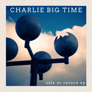 Charlie Big Time - Sale Or Return EP (Jigsaw) CDEP
