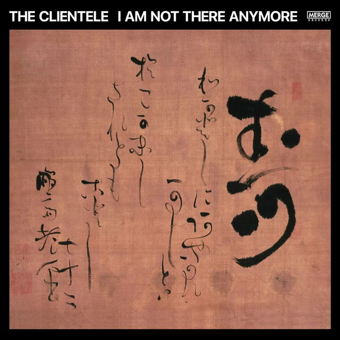 The Clientele -  I Am Not There Anymore (Merge) 2LP