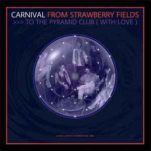 Carnival - From Strawberry Fields To The Pyramid Club (With Love) (Firestation) 12"