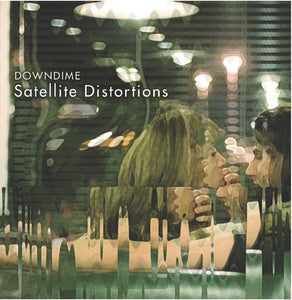 Downdime - Satellite Distortions (Dufflecoat) CD EP