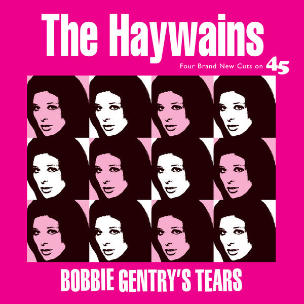 Haywains-Bobbie Gentry's Tears (Dufflecoat) 7" Pink