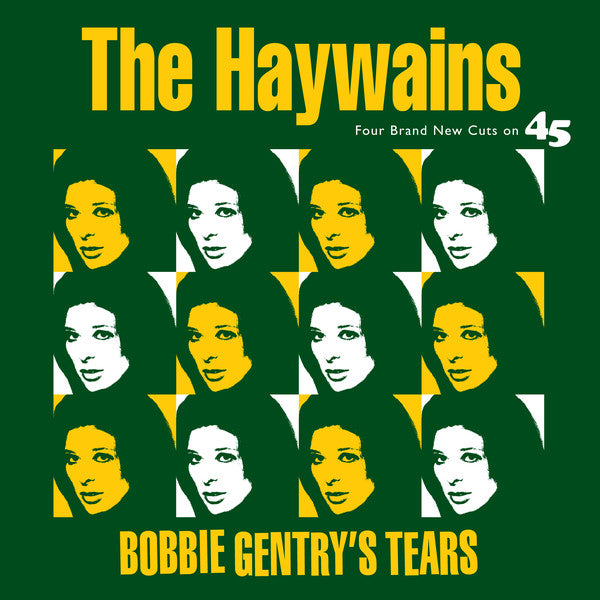 Haywains - Bobbie Gentry's Tears (Dufflecoat) 7" Green