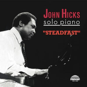 John Hicks – Steadfast (Strata East / Pure Pleasure) LP