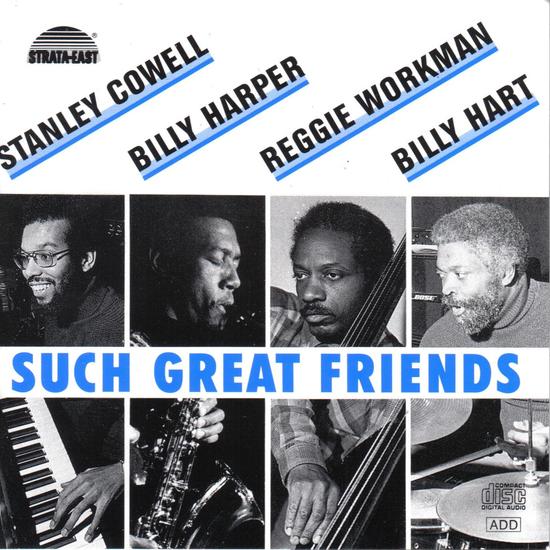 Stanley Cowell / Billy Harper / Reggie Workman / Billy Hart - Such Great Friends (Strata East / Pure Pleasure) LP