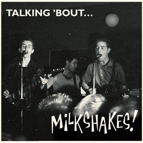Milkshakes, The - Talking 'Bout (Damaged Goods) Reissue LP