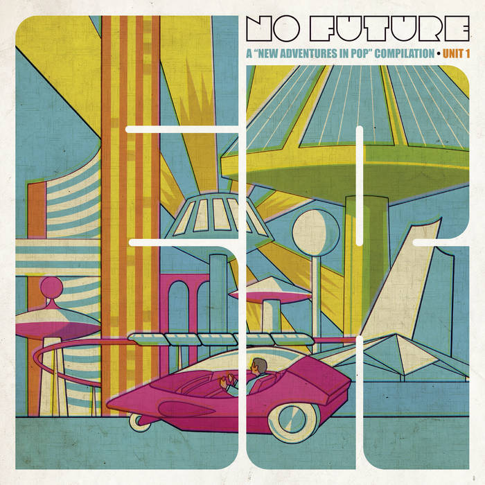 Various Artists - No Future: A New Adventures In Pop Compilation • Unit 1 (Elefant) 2LP