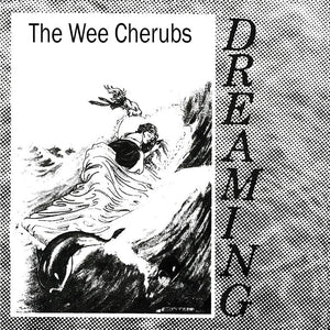 Wee Cherubs, The - Dreaming (Optic Nerve) Col 7"