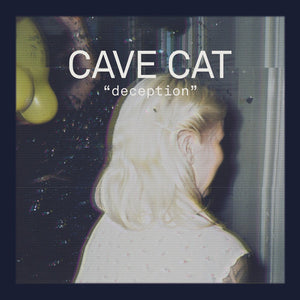 Cave Cat - Deception (Luxury / Dufflecoat)  7"